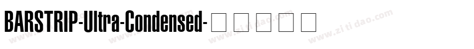 BARSTRIP-Ultra-Condensed字体转换