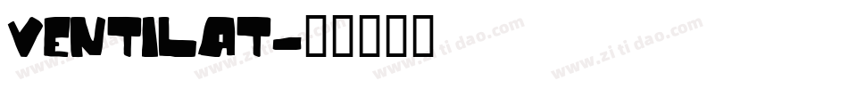 VENTILAT字体转换