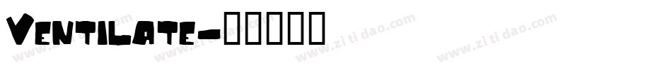 Ventilate字体转换