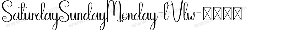 SaturdaySundayMonday-lVlw字体转换