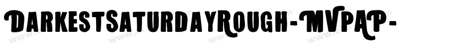 DarkestSaturdayRough-MVpAP字体转换