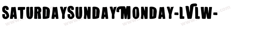 SaturdaySundayMonday-lVlw字体转换