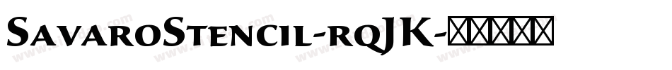 SavaroStencil-rqJK字体转换