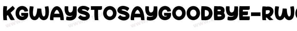 KgWaysToSayGoodbye-rWG9字体转换