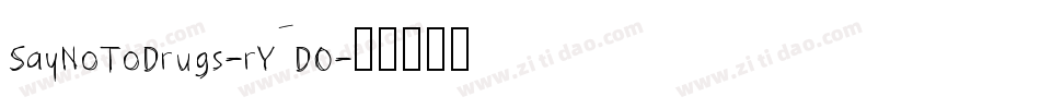 SayNoToDrugs-rYDO字体转换