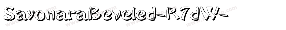 SayonaraBeveled-R7dW字体转换