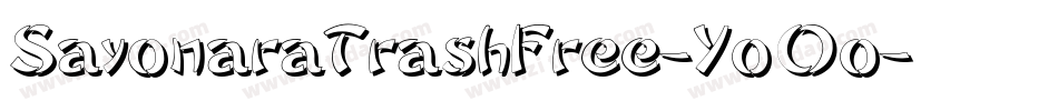 SayonaraTrashFree-YoOo字体转换