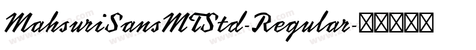 MahsuriSansMTStd-Regular字体转换 MahsuriSansMTStd-Regular字体转换