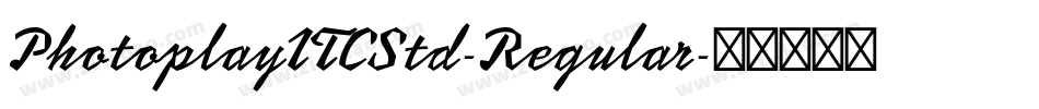 PhotoplayITCStd-Regular字体转换