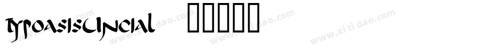 TypoasisUncial字体转换