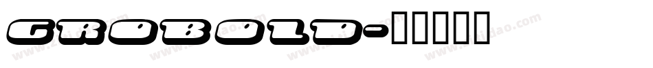 GROBOLD字体转换