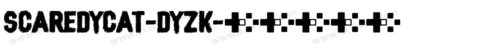 Scaredycat-dyzK字体转换