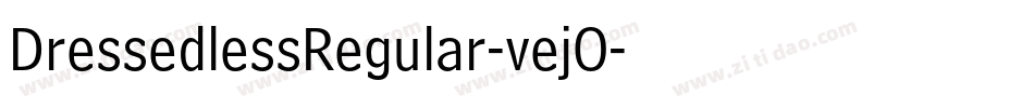 DressedlessRegular-vejO字体转换