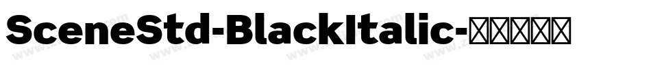 SceneStd-BlackItalic字体转换