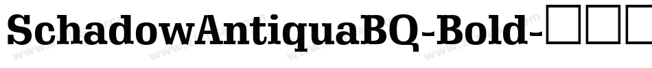SchadowAntiquaBQ-Bold字体转换