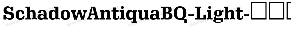 SchadowAntiquaBQ-Light字体转换