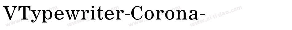 VTypewriter-Corona字体转换