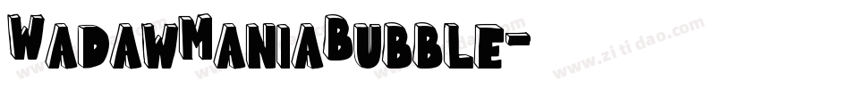 WadawManiaBubble字体转换