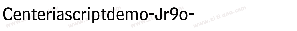 Centeriascriptdemo-Jr9o字体转换