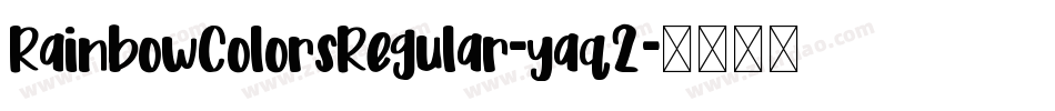 RainbowColorsRegular-yaq2字体转换