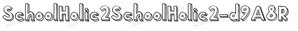 SchoolHolic2SchoolHolic2-d9A8R字体转换