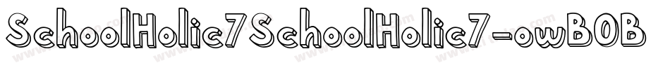 SchoolHolic7SchoolHolic7-owBOB字体转换