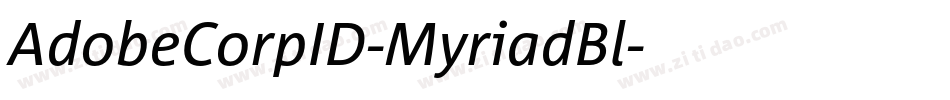 AdobeCorpID-MyriadBl字体转换