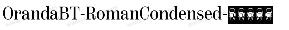 OrandaBT-RomanCondensed字体转换 OrandaBT-RomanCondensed字体转换