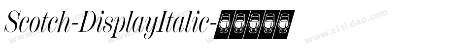 Scotch-DisplayItalic字体转换