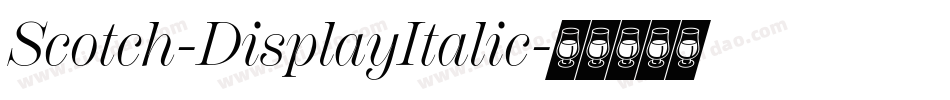 Scotch-DisplayItalic字体转换