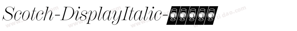 Scotch-DisplayItalic字体转换