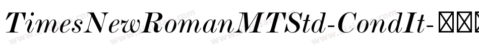 TimesNewRomanMTStd-CondIt字体转换