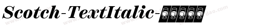 Scotch-TextItalic字体转换