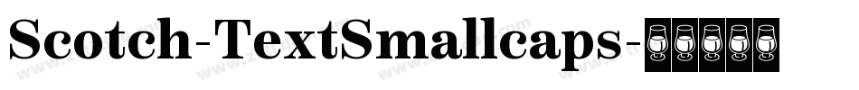 Scotch-TextSmallcaps字体转换