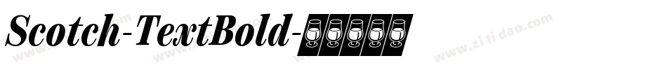 Scotch-TextBold字体转换