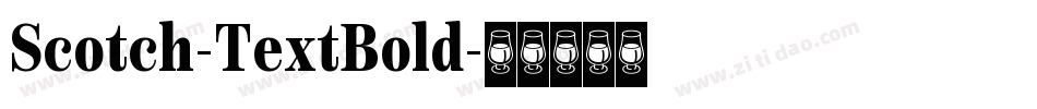 Scotch-TextBold字体转换