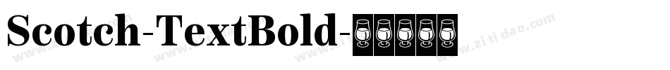 Scotch-TextBold字体转换