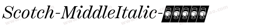 Scotch-MiddleItalic字体转换
