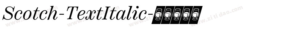 Scotch-TextItalic字体转换