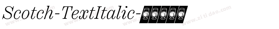Scotch-TextItalic字体转换
