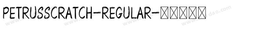 PetrusScratch-Regular字体转换