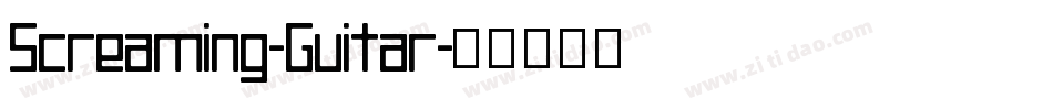 Screaming-Guitar字体转换