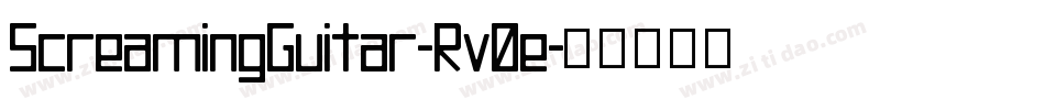 ScreamingGuitar-Rv0e字体转换