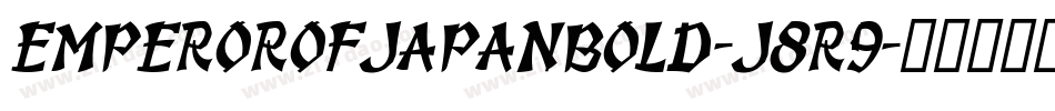 EmperorOfJapanBold-j8R9字体转换