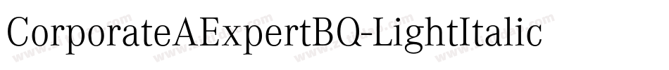 CorporateAExpertBQ-LightItalicOsF字体转换