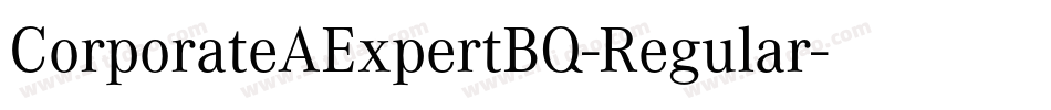 CorporateAExpertBQ-Regular字体转换