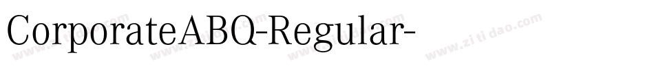 CorporateABQ-Regular字体转换