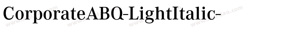 CorporateABQ-LightItalic字体转换