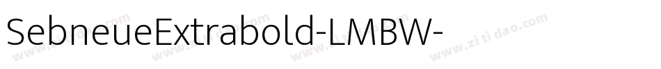 SebneueExtrabold-LMBW字体转换