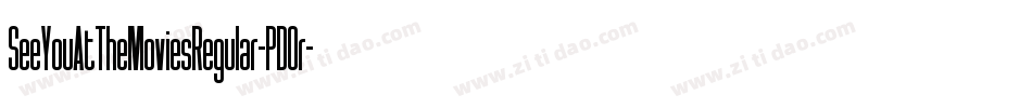 SeeYouAtTheMoviesRegular-PDOr字体转换